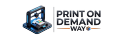 Printon Demand Way